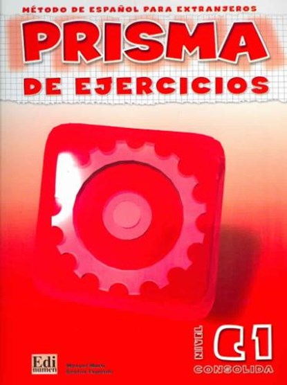 Prisma C1 Consolida - L. de ejercicios, MARTÍ SÁNCHEZ,  Manuel ; Expósito de la Torre, Beatriz - Paperback - 9788495986771