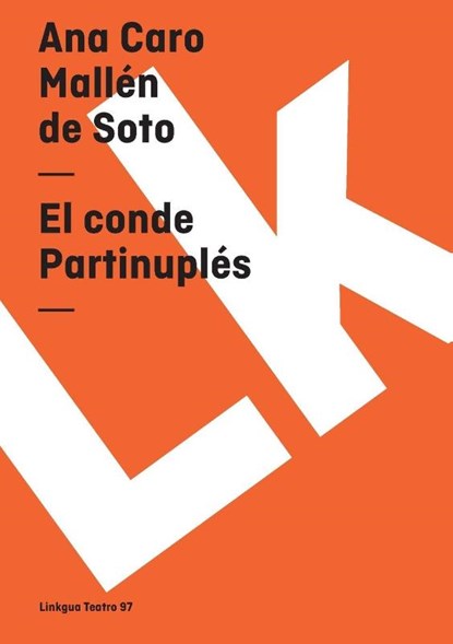 El conde Partinuples, Ana Caro Mallen de Soto - Paperback - 9788496290723