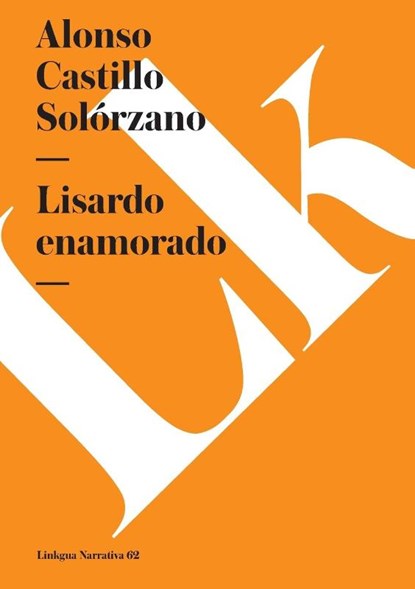 Lisardo enamorado, Alonso Castillo Solorzano - Paperback - 9788496290754