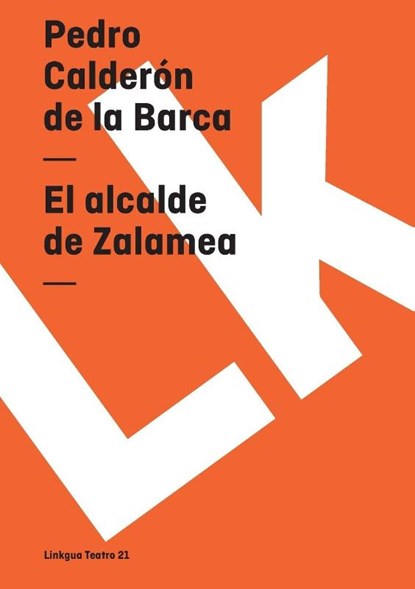 El Alcalde de Zalamea, Pedro Calderon de la Barca - Paperback - 9788496428263
