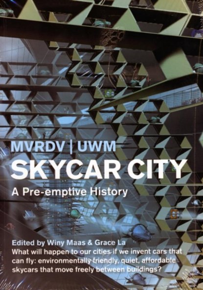 SKYCAR CITY, University of Wisconsin-Milwaukee MVRDV; - Paperback - 9788496540583