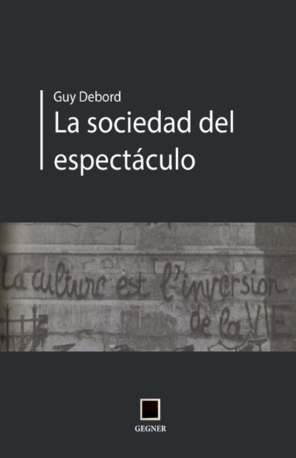 La sociedad del espectaculo, Guy Debord - Paperback - 9788496875401