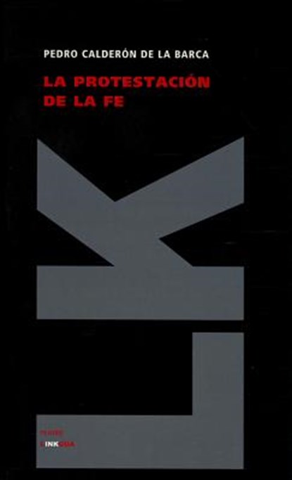 La protestación de la fe, Pedro Calderón De La Barca - Paperback - 9788498164602
