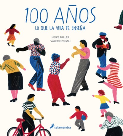 100 Años: Lo Que La Vida Te Enseña / Hundred: What You Learn in a Lifetime, Heike Faller - Gebonden - 9788498389685