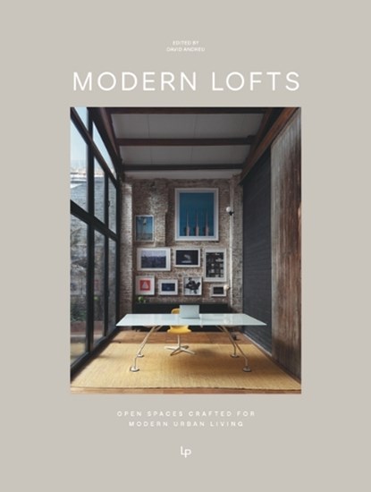 MODERN LOFTS. Young, Wild & Stylish Loft Apartments, David Andreu - Gebonden - 9788499365701