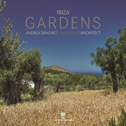Ibiza Gardens, SANCHEZ,  Andrea - Gebonden - 9788499366937
