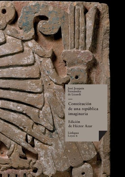 Constitución de una república imaginaria, José Joaquín Fernández de Lizardi - Paperback - 9788499533070