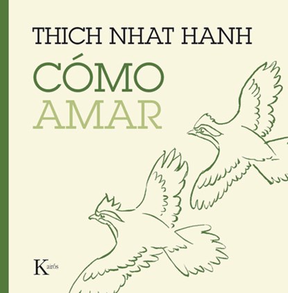 Cómo Amar, Thich Nhat Hanh - Paperback - 9788499885230