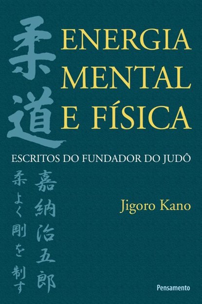 Energia Mental E Fisica, Jigoro Kano - Paperback - 9788531515255