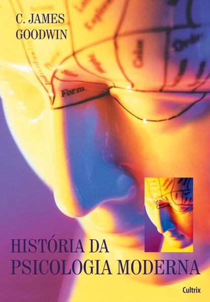 História da Psicologia Moderna, C. James Goodwin - Gebonden - 9788531610776