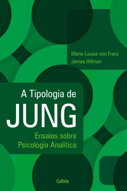 A Tipologia de Jung - Nova Edicao, Marie-Louise Von Hillman J Franz - Paperback - 9788531613784
