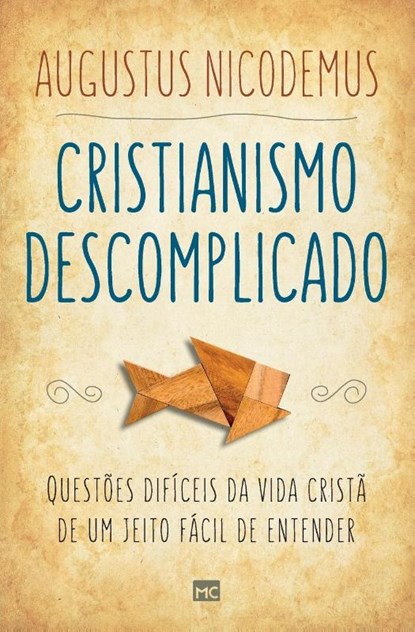 Cristianismo descomplicado, NICODEMUS,  Augustus - Paperback - 9788543302355