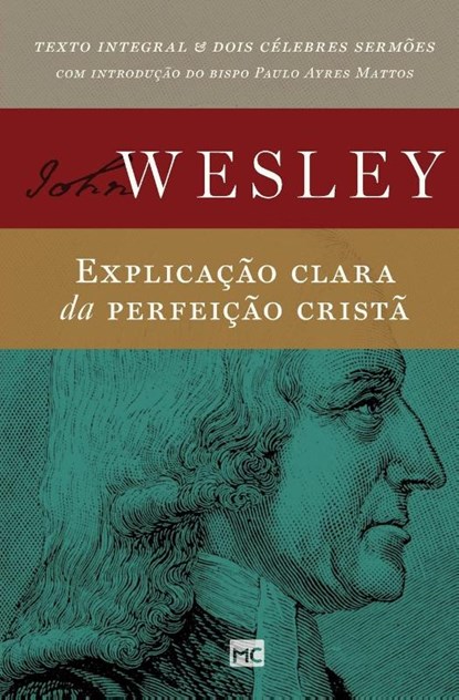 Explicacao clara da perfeicao crista, John Wesley - Paperback - 9788543305042
