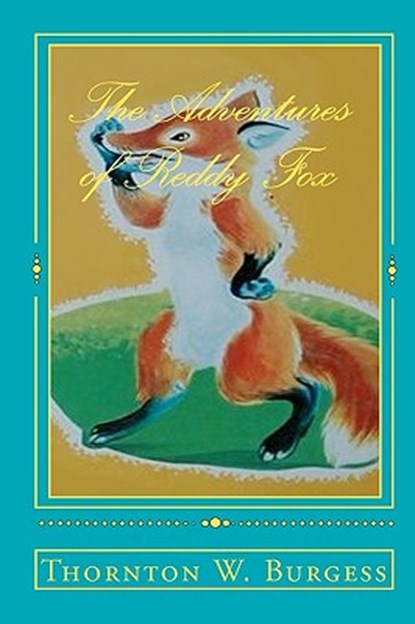 The Adventures Of Reddy Fox, Thornton W. Burgess - Paperback - 9788562022616