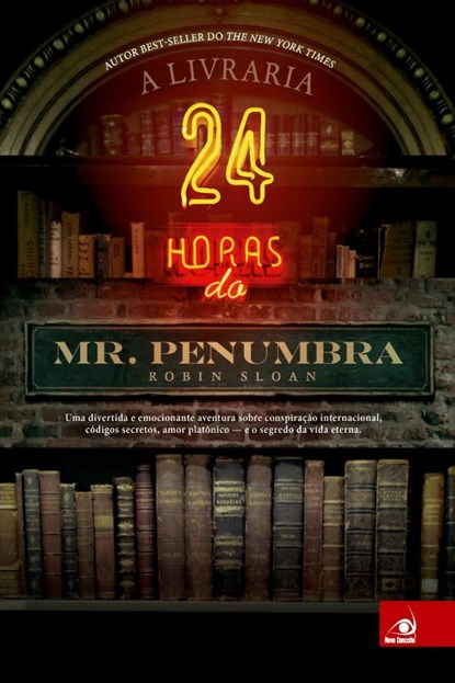 A Livraria 24 horas do Mr. Penumbra, Robin Sloan - Paperback - 9788581630236