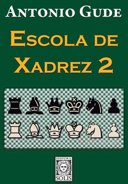 Escola de Xadrez 2, Francisco Garcez Leme - Paperback - 9788598628967