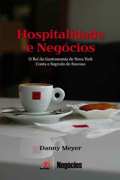 Hospitalidade e Negocios, Danny Meyer - Paperback - 9788599560228