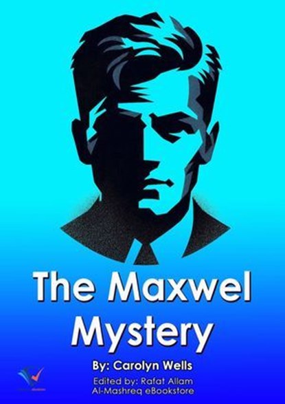 The Maxwell Mystery, Carolyn Wells - Ebook - 9788648812988
