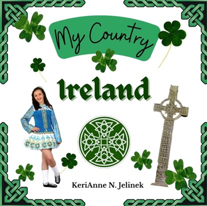 Ireland - by KeriAnne Jelinek - Social Studies for Kids, Irish Culture, Ireland Traditions -Music Art History, World Travel for Kids, Sloth Dreams Publishing ; Kerianne N Jelinek - Paperback - 9788708927782
