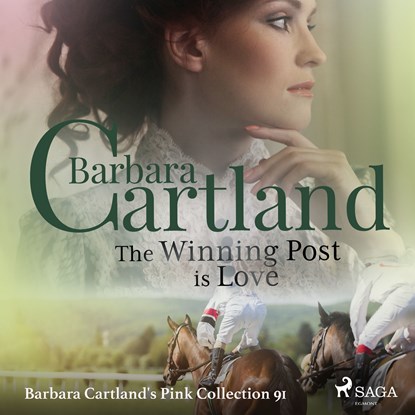 The Winning Post is Love (Barbara Cartland's Pink Collection 91), Barbara Cartland - Luisterboek MP3 - 9788711925669
