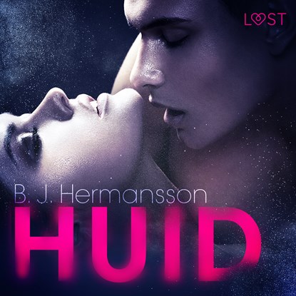 Huid - erotisch verhaal, B. J. Hermansson - Luisterboek MP3 - 9788726302493