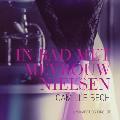 In bad met mevrouw Nielsen - erotisch verhaal, Camille Bech - Luisterboek MP3 - 9788726388671