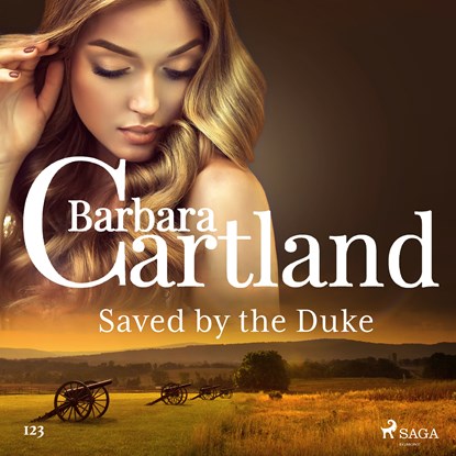 Saved by the Duke (Barbara Cartland's Pink Collection 123), Barbara Cartland - Luisterboek MP3 - 9788726395556
