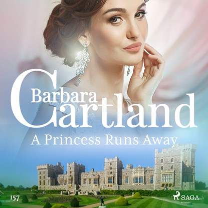 A Princess Runs Away (Barbara Cartland's Pink Collection 157), Barbara Cartland - Luisterboek MP3 - 9788726395907