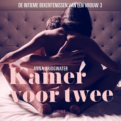 Kamer voor twee - de intieme bekentenissen van een vrouw 3 - erotisch verhaal, Anna Bridgwater - Luisterboek MP3 - 9788726412680