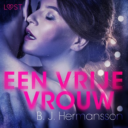 Een vrije vrouw - erotisch kort verhaal, B. J. Hermansson - Luisterboek MP3 - 9788726413854