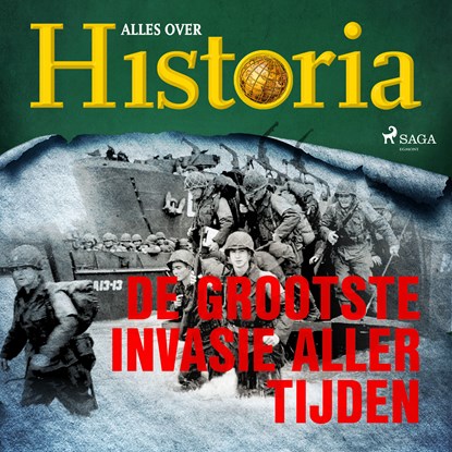 De grootste invasie aller tijden, Alles over Historia - Luisterboek MP3 - 9788726461183
