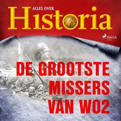 De grootste missers van wo2, Alles over Historia - Luisterboek MP3 - 9788726461305