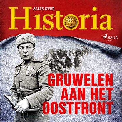 Gruwelen aan het oostfront, Alles over Historia - Luisterboek MP3 - 9788726461312