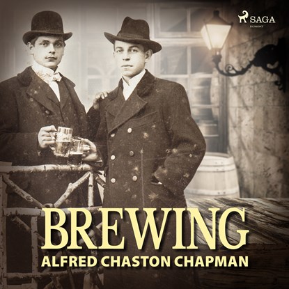 Brewing, Alfred Chaston Chapman - Luisterboek MP3 - 9788726471861