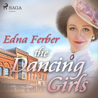 The Dancing Girls, Edna Ferber - Luisterboek MP3 - 9788726472486