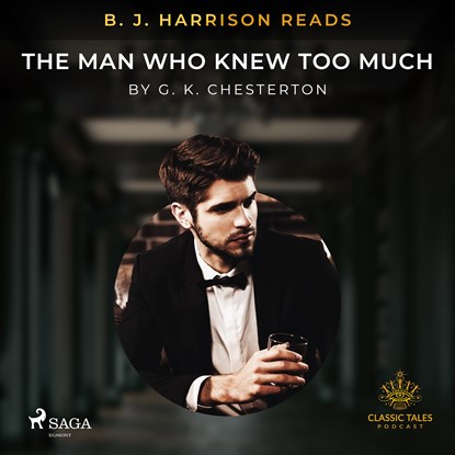 B.J. Harrison Reads The Man Who Knew Too Much, G. K. Chesterton - Luisterboek MP3 - 9788726574111