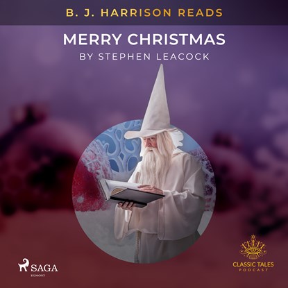 B.J. Harrison Reads Merry Christmas, Stephen Leacock - Luisterboek MP3 - 9788726575606