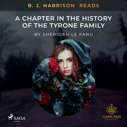 B.J. Harrison Reads A Chapter in the History of the Tyrone Family, Sheridan le Fanu - Luisterboek MP3 - 9788726577150