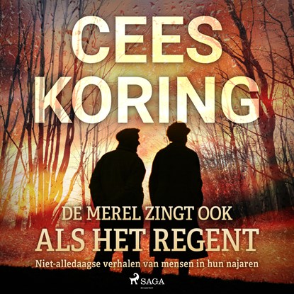 De merel zingt ook als het regent, Cees Koring - Luisterboek MP3 - 9788726608120
