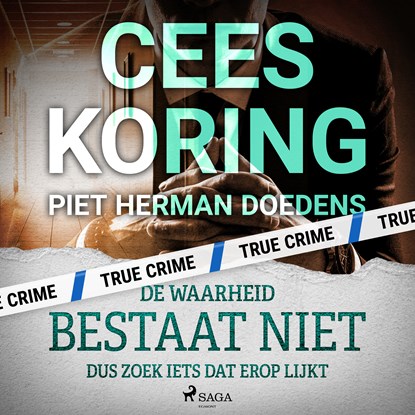 De waarheid bestaat niet, dus zoek iets dat erop lijkt, Cees Koring - Luisterboek MP3 - 9788726608151