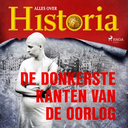 De donkerste kanten van de oorlog, Alles over Historia - Luisterboek MP3 - 9788726671155