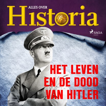 Het leven en de dood van Hitler, Alles over Historia - Luisterboek MP3 - 9788726671179