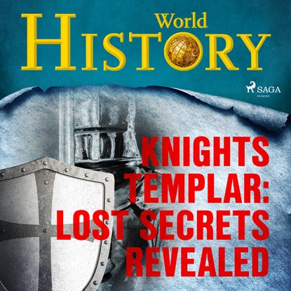 Knights Templar: Lost Secrets Revealed , World History - Luisterboek MP3 - 9788726698084