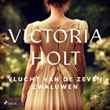 Vlucht van de zeven zwaluwen - Victoria Holt - 9788726706307