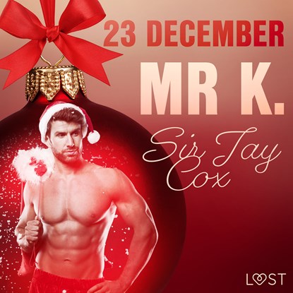 23 december: Mr K. – een erotische adventskalender, Sir Jay Cox - Luisterboek MP3 - 9788726751949