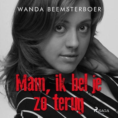 Mam, ik bel je zo terug, Wanda Beemsterboer - Luisterboek MP3 - 9788726755497