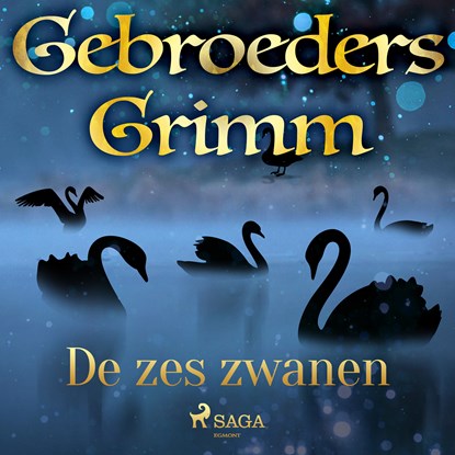 De zes zwanen, De gebroeders Grimm - Luisterboek MP3 - 9788726853629