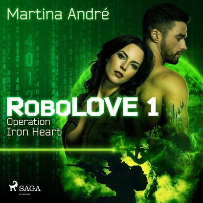 Robolove 1 - Operation Iron Heart, Martina André - Luisterboek MP3 - 9788726863246