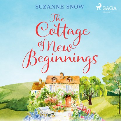 The Cottage of New Beginnings: The perfect cosy and feel-good romance to curl up with, Suzanne Snow - Luisterboek MP3 - 9788726869866