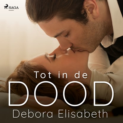 Tot in de dood, Debora Elisabeth - Luisterboek MP3 - 9788726915020